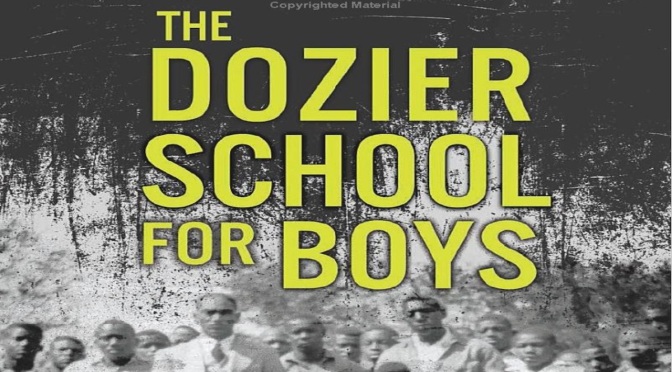 The DOZIER SCHOOL FOR BOYS – REVIEW